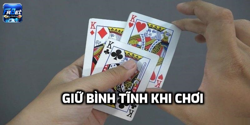 Giữ bình tĩnh khi chơi