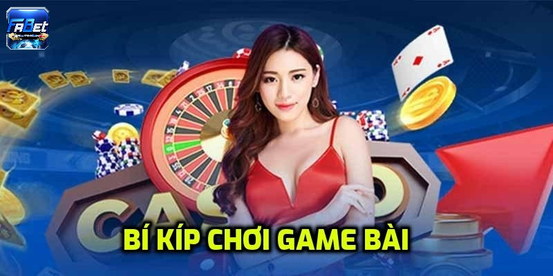 Bí kíp chơi game bài Fabet