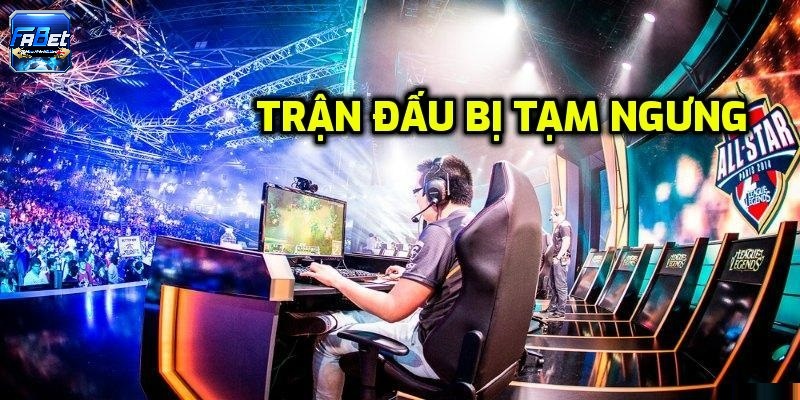 Khi trận đấu bị hoãn hoặc tạm ngưng